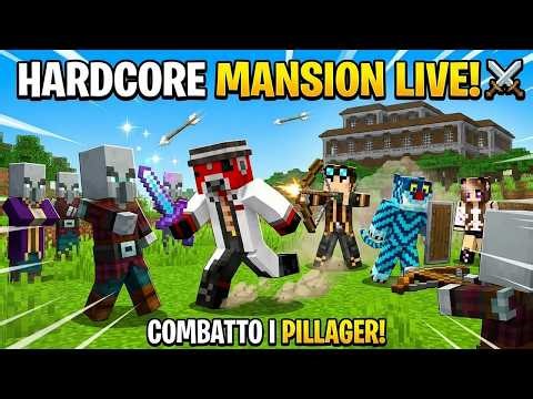 AFFRONTIAMO LA MANSION SU MINECRAFT HARDCORE IN LIVE CON I MIEI AMICI!