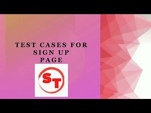 Test Cases For Sign Up Page | Test scenarios for Sign up Page
