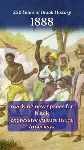 #250YearsOfBlackHistory: 1888 - Brazilian Abolition, Musical Tradition, Florida, & Black Women Clubs