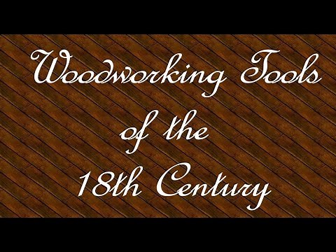Woodworking Tools of the 18th Century