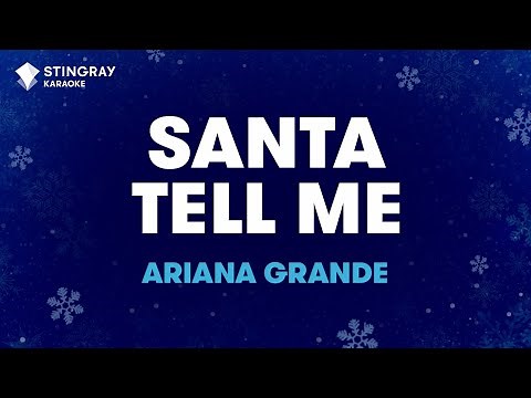 Ariana Grande - Santa Tell Me (Karaoke with Lyrics)