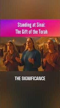 Standing at Sinai: The Gift of the Torah