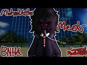 Micheal Afton meets Boko No Hero Academia | FNAFxBNHA Crossover | #gacha #fnaf #mha #bnha