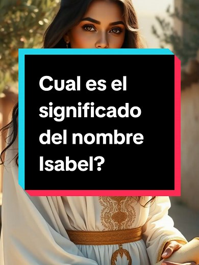 Orígenes y significados del nombre Isabel