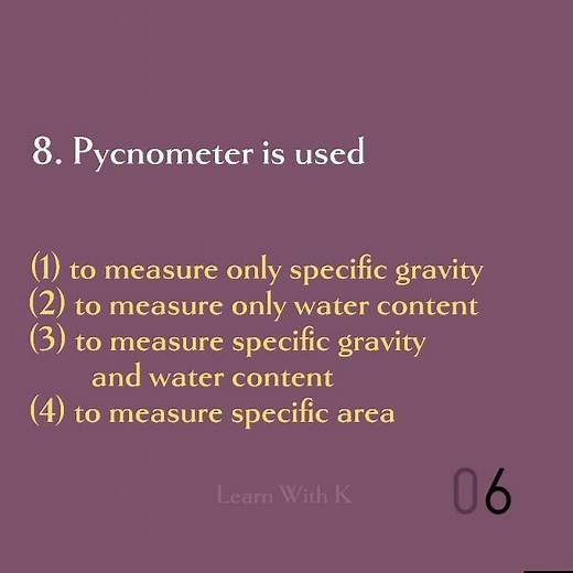 8. Pycnometer is used