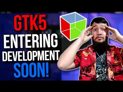 Begone GTK4, Long Live The New King GTK5