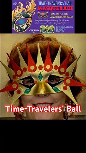Join us at the Sacramento History Museum for the Time-Travelers’ Ball Masquerade on June 26, 2026