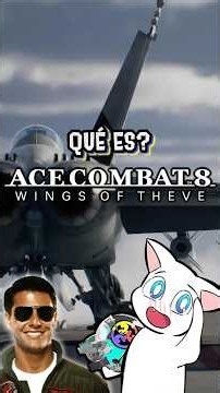 Qué es Ace Combat 8?