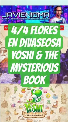 Nivel de la DIVASEOSA. Cómo conseguir las 4 FLORES - Yoshi & THE MYSTERIOUS BOOK