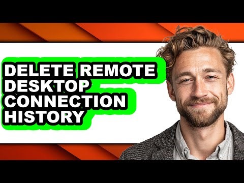 How to Delete Remote Desktop Connection History (updated)