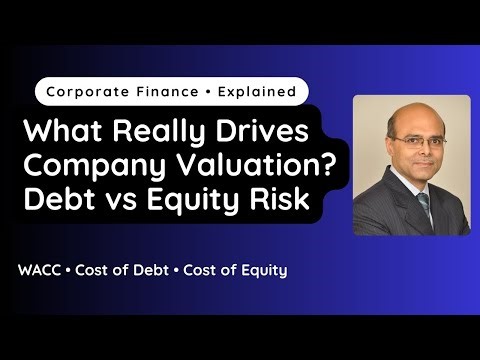 Corporate Finance Explained Simply | Cost of Debt, Cost of Equity & Valuation