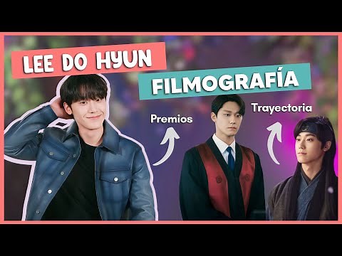 LEE DO HYUN | Todos sus dramas y películas | Filmografía 🎬