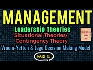 #15 | Vroom- Yeton and Jago Decision Making Model | Situational Leadership|