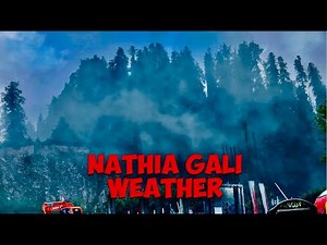 Nathia Gali | Today Live Weather update | Murree Live Today