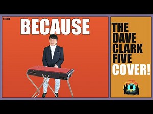 Because - The Dave Clark Five Cover