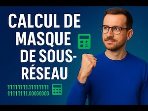 Calcul de masque de sous-réseau (Subnetting) | Réseaux #10