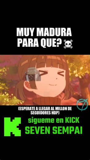 MUY MADURA PARA QUE? ☠️ #streamer #anime #otaku #waifu #kick