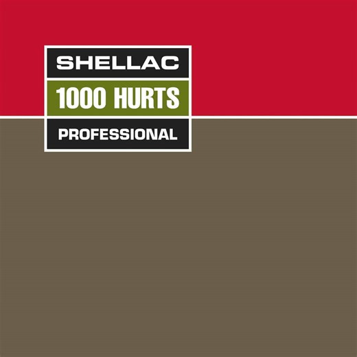 Shellac - 1000 Hurts