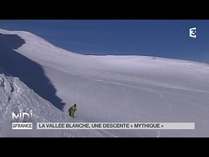 VU D'ICI : La Vallée Blanche, une descente "mythique"