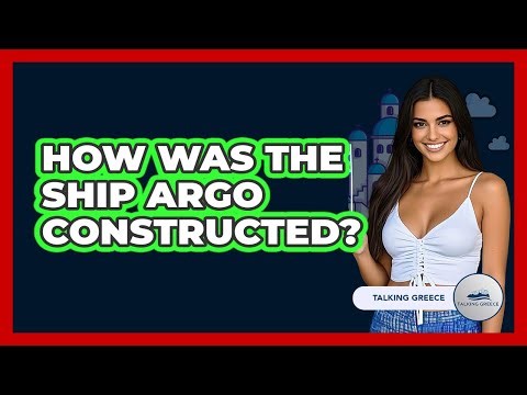 How Was The Ship Argo Constructed?