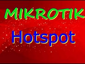 MIKROTIK TUTORIAL Making User Hotspot and Limit Time