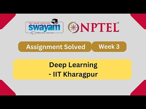 Deep Learning Week 3 || NPTEL ANSWERS 2024 #nptel #nptel2024 || NPTEL 2024