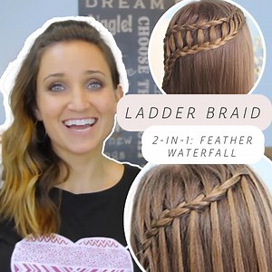 Feather Waterfall & Ladder Braid Combo Tutorial | Cute Girls Hairstyles