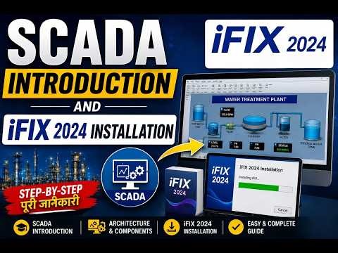 WHAT IS SCADA? INTRODUCTION TO SCADA | INTRODUCTION TO GE IFIX SCADA | HOW TO INSTALL GE IFIX SCADA
