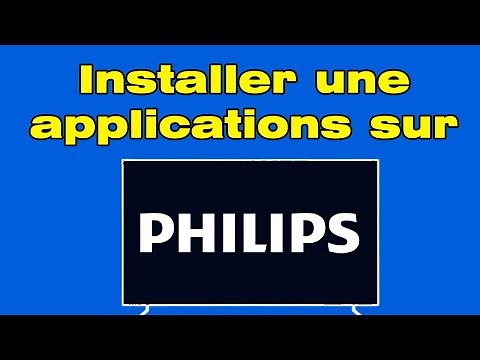 Comment installer une application sur Smart TV Philips