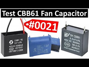 #0021 Electronic Components: CBB61 Fan Capacitor Test | BM CBB61 SH 1.5μF ±5% 450V AC 50/60Hz 25/85