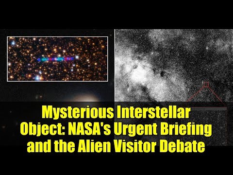 Mysterious Interstellar Object: NASA's Urgent Briefing and the Alien Visitor Debate