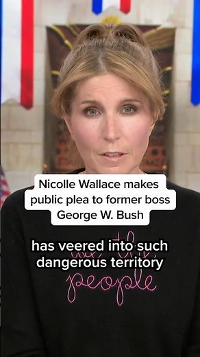 Nicolle Wallace makes public plea to former boss George W. Bush