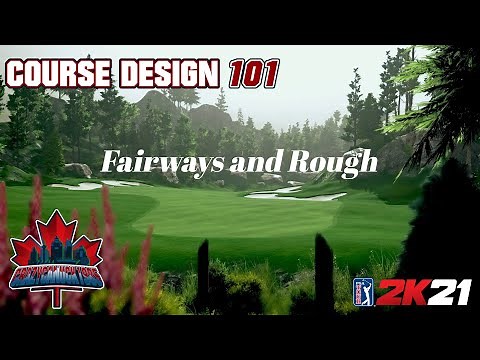 Course Design 101 (PGA Tour 2K21) Episode 3 - Fairways and Rough