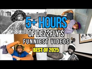 5+ Hours of Dez2Fly’s Funniest Skits — Best of 2025