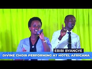 Divine Choir - Ebibi Byangye (Live from Hotel Africana)