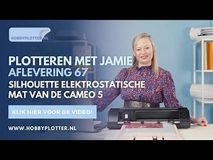 Plotteren met Jamie - Aflevering 67 - Silhouette Elektrostatische mat