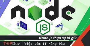 Node.js là gì? Tổng hợp kiến thức NodeJS thật chi tiết
