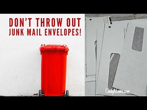 Don’t Throw out Junk Mail Envelopes!