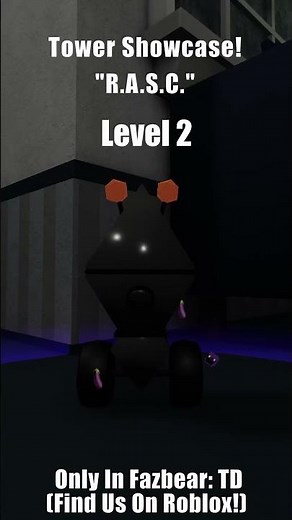 Tower Showcase! - R.A.S.C. #fnaf #fnaftd #roblox #fivenightsatfreddys #ffps #fnaf6