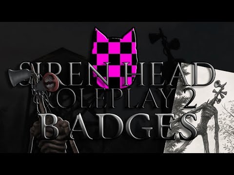 (OUTDATED) SirenHead RP 2: All Badge Characters Tutorial