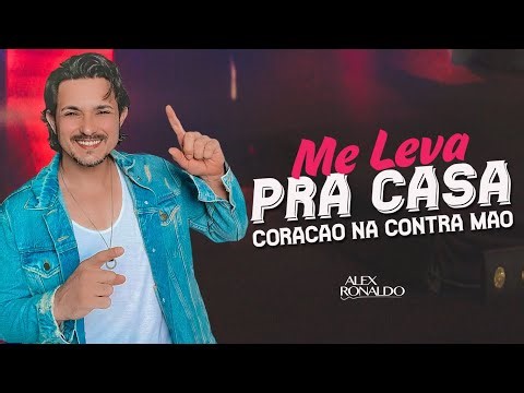 Alex Ronaldo - Me Leva Pra Casa - Forró Di Buteco