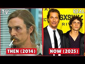 True Detective cast Then and Now 2014–2025 | Before & After | Matthew McConaughey