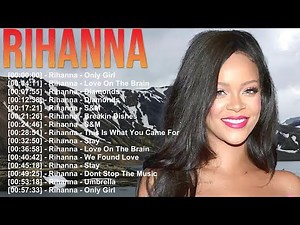 Best of Rihanna – Complete Playlist with Hits – Diamonds Umbrella Stay – Greatest Compilation