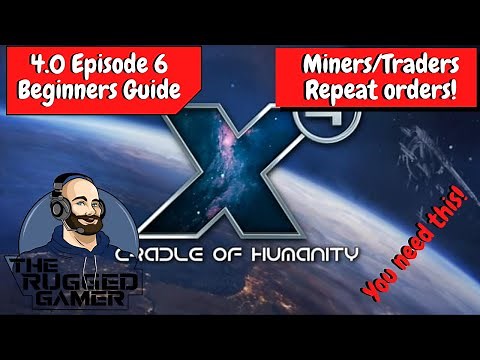 X4 Foundations v4.0 | Absolute Beginners Guide - Episode 6 - Miners & Traders with Repeat Orders
