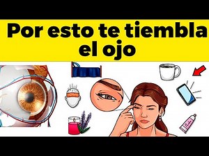 9 reasons why your eye twitches. Why does it happen to us?