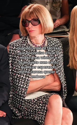 Ativando o Modo Anna Wintour em Rolês