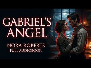 Gabriel's Angel by Nora Roberts - Audiobook