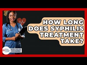 How Long Does Syphilis Treatment Take? - Nursing Knowledge Exchange