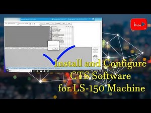 आइये सीखते हैं | CTS Installation & Configuration | CTS Software | LS-150 Machine || iTubeRJ