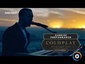 Coldplay: Everyday Life Live in Jordan | Lyrics, Song Meanings & Music Videos